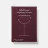  Phaidon, Regarding Cocktails - by Sasha Petraske - The Brotique with Free UK Shipping for Mens Beard Care, Mens Shaving and Mens Gifts