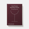 Phaidon, Regarding Cocktails - by Sasha Petraske - The Brotique with Free UK Shipping for Mens Beard Care, Mens Shaving and Mens Gifts